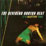 It's Martini Time - The Reverend Horton Heat