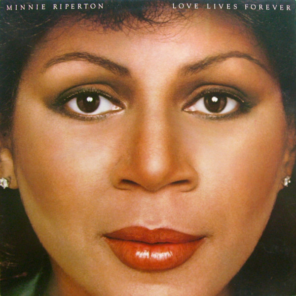 Minnie Riperton – Love Lives Forever (1980, Jacksonville Pressing