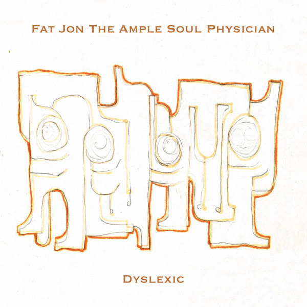 Fat Jon The Ample Soul Physician – Dyslexic (2000, Vinyl) - Discogs