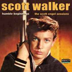 Scott Walker - Humble Beginnings: The Scott Engel Sessions album cover