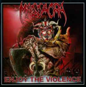 Massacra - Enjoy The Violence