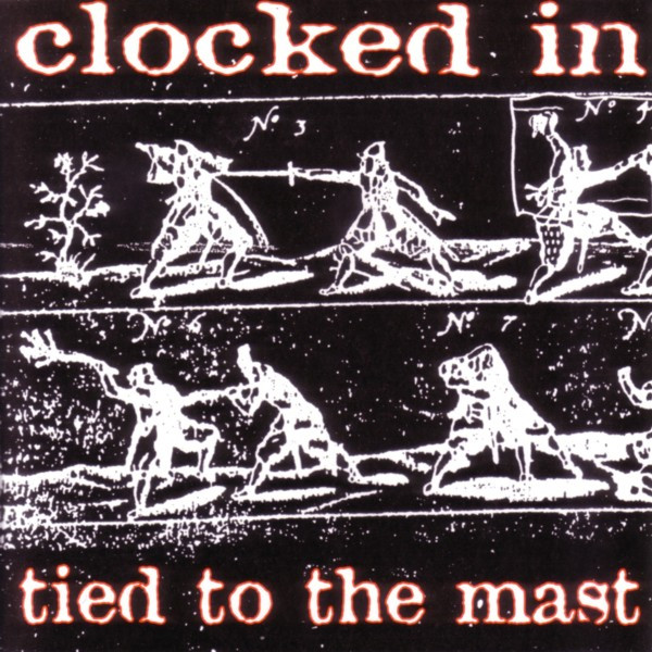 last ned album Clocked In - Tied To The Mast
