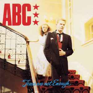 ABC - Tears Are Not Enough album cover