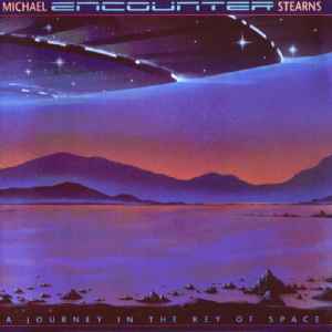 Encounter (A Journey In The Key Of Space) - Michael Stearns