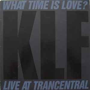 What Time Is Love? (Live At Trancentral) (Vinyl, 12