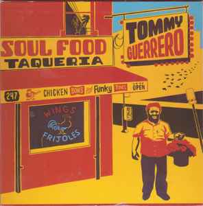 Tommy Guerrero - Soul Food Taqueria