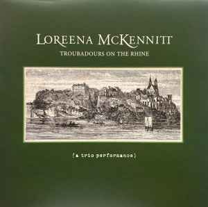 Loreena McKennitt - Troubadours On The Rhine