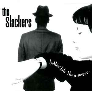 The Slackers - Better Late Than Never album cover