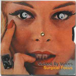 Surgical Focus - Guided By Voices