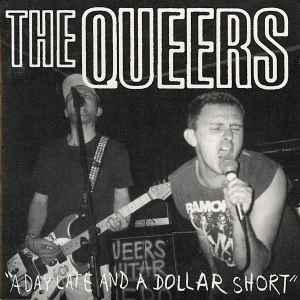 A Day Late And A Dollar Short - The Queers