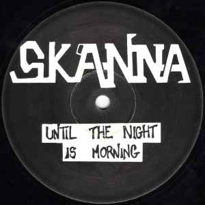 Skanna - Until The Night Is Morning