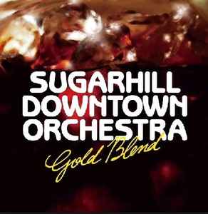 Sugarhill Downtown Orchestra – Gold Blend (2006, CD) - Discogs