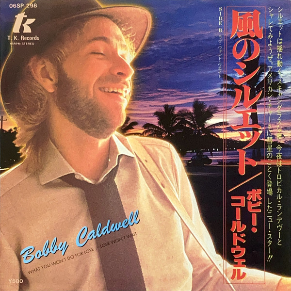 Bobby Caldwell = ボビー・コールドウェル – What You Won't Do For 