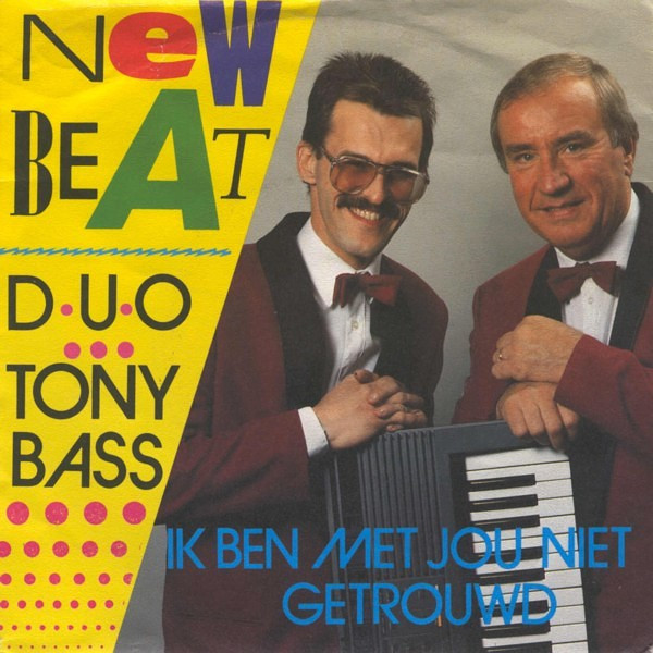 Album herunterladen Duo Tony Bass - Ik Ben Met Jou Niet Getrouwd New Beat