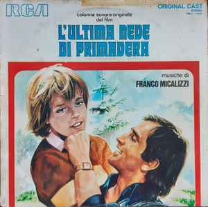Franco Micalizzi – L'Ultima Neve Di Primavera (1974, Vinyl) - Discogs