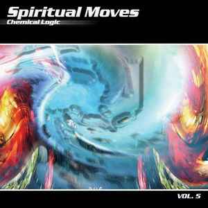 Various - Spiritual Moves Vol. 5 - Chemical Logic album cover