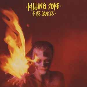 Killing Joke - Fire Dances album cover