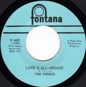 Love Is All Around / When Will The Rain Come - The Troggs