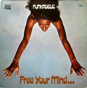 Funkadelic - Free Your Mind And Your Ass Will Follow album cover