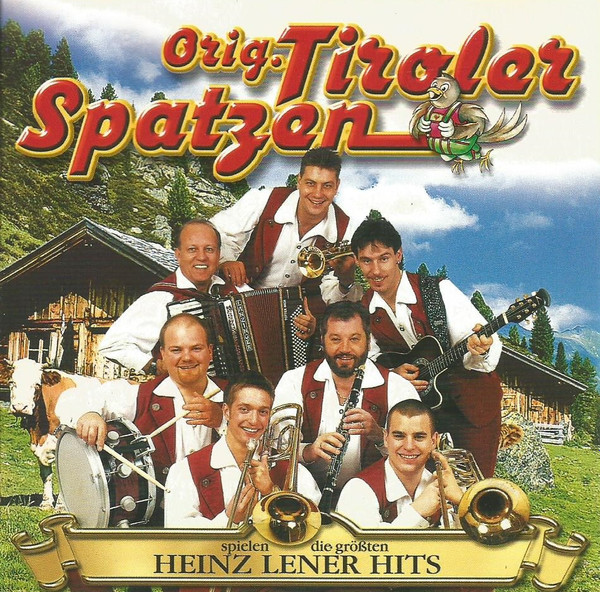 last ned album Orig Tiroler Spatzen - Spielen Die Größten Heinz Lener Hits