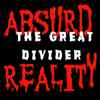 Absurd Reality - The Great Divider 