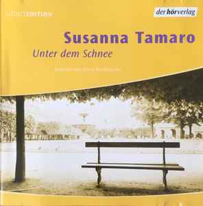 Susanna Tamaro – Unter Dem Schnee (2005, CD) - Discogs