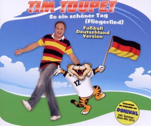 Tim Toupet – So ein Schöner (Fliegerlied) (Fußball Deutschland Version) (2010, CD) - Discogs