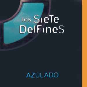 Los 7 Delfines - Azulado album cover