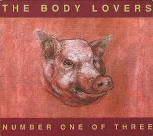 The Body Lovers - Number One Of Three album cover