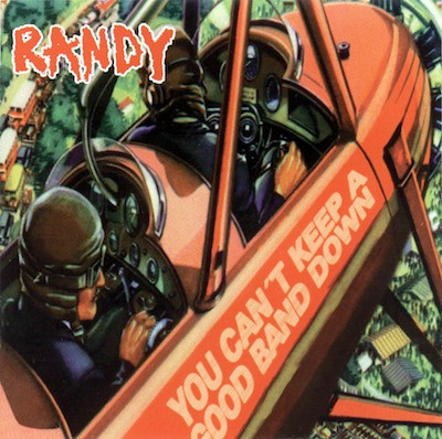 Randy – You Can't Keep A Good Band Down (1999, Vinyl) - Discogs