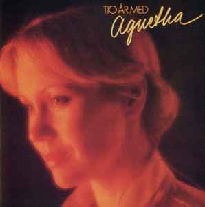 Agnetha Fältskog - Tio År Med Agnetha album cover