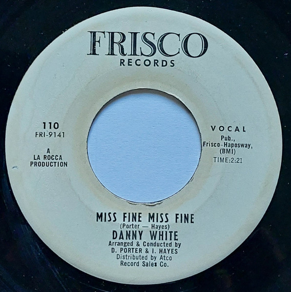 Danny White – Can't Do Nothing Without You / Miss Fine Miss Fine 