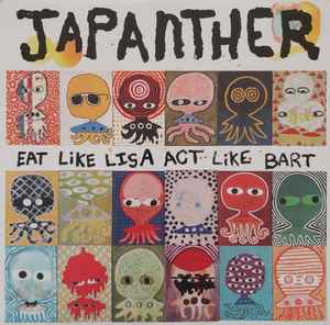 Japanther - Eat Like Lisa Act Like Bart album cover
