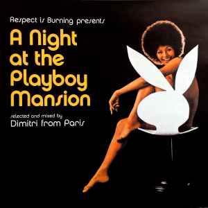 Dimitri From Paris - A Night At The Playboy Mansion