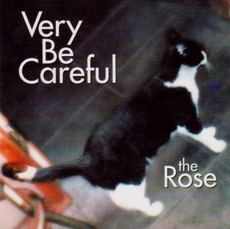 descargar álbum Download Very Be Careful - The Rose album