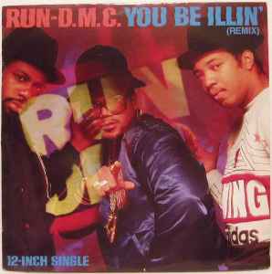 Run-DMC - You Be Illin' (Remix)