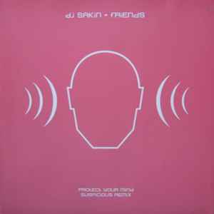 Protect Your Mind (Suspicious Remix) - DJ Sakin + Friends