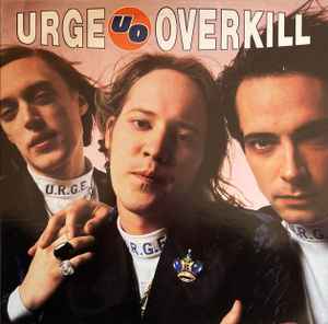 Urge Overkill – Saturation (1993, Orange Translucent, Vinyl) - Discogs