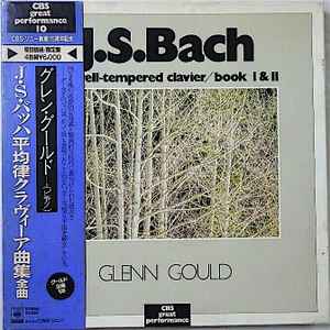 J.S. Bach, Glenn Gould – The Well-Tempered Clavier / Book I