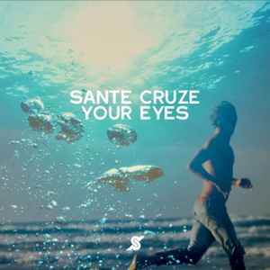 Sante Cruze - Your Eyes album cover