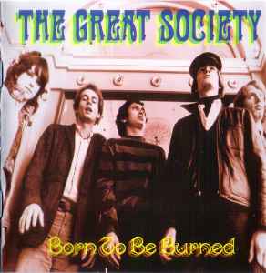 Born To Be Burned - The Great Society