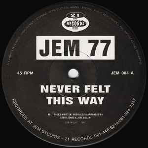 Jem 77 - Never Felt This Way / Pure