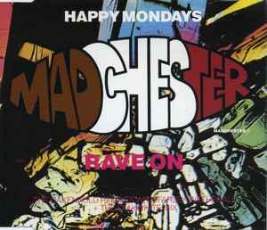 Madchester - Rave On (Remixes) - Happy Mondays