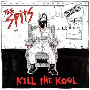The Spits - Kill The Kool