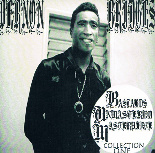 descargar álbum Vernon Bridges - BUM Collection One Bastards Unmastered Masterpiece