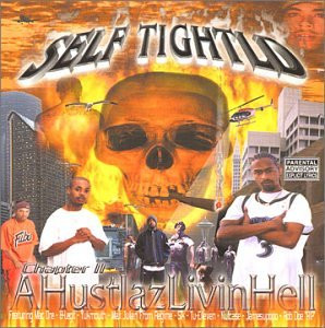 Self Tightld – Chapter II: A Hustlaz Livin Hell (2000, CD) - Discogs