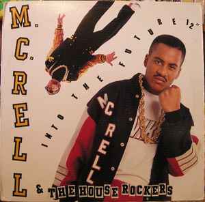 M.C. Rell & The Houserockers* - Into The Future: 12