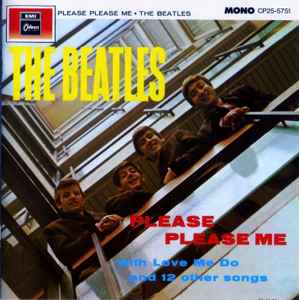 The Beatles u003d ザ・ビートルズ – Please Please Me u003d プリーズ・プリーズ・ミー (CD) - Discogs