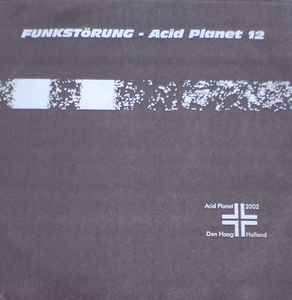 Funkstörung - Acid Planet 12