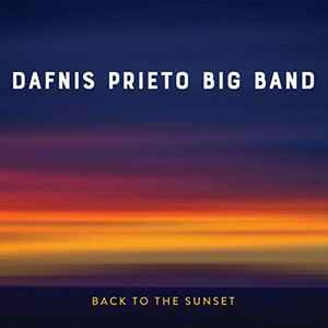Dafnis Prieto Big Band - Back to the Sunset album cover